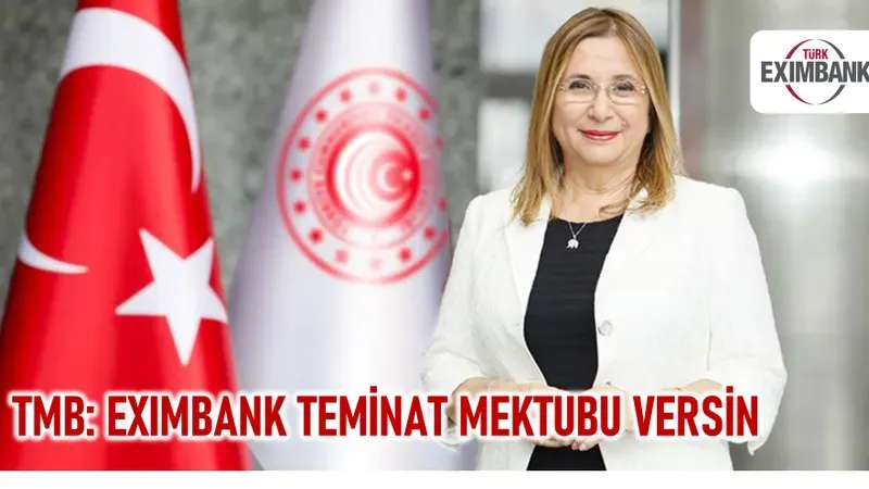 Ticaret Bakanı Ruhsar Pekcan'ın TMB Görüşmesinde Eximbank'tan Sevindirici Haber